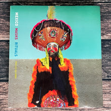 Load image into Gallery viewer, Mexico Masks Rituals